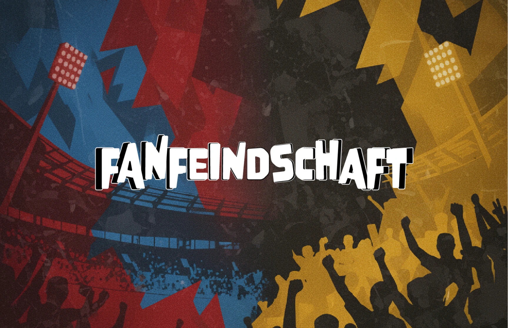 Fanfeindschaft - Der Fussballpodcast
